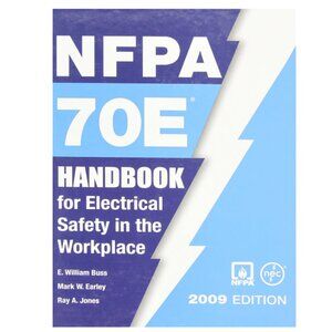 Nfpa 70e: Handbook for Electrical Safety in the Workplace, 2009 1st Edition